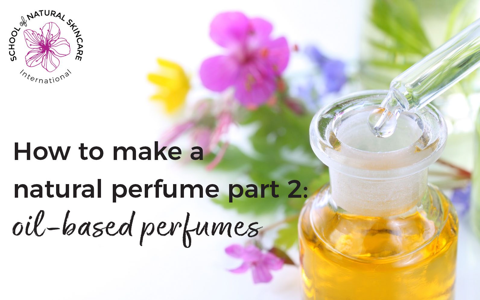 How to make a natural perfume part 2: oil-based perfumes - School