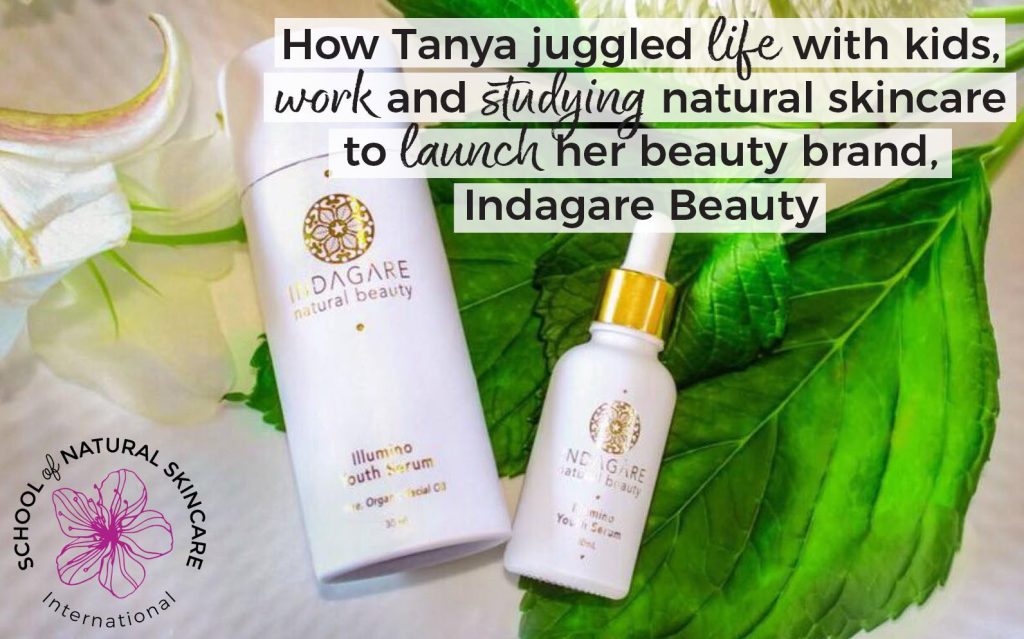 Whilst juggling life with kids and work, Tanya Joslin of Indagare Beauty shares how studying the Diploma in Natural Skincare Formulation helped helped her to find solutions for her congested skin and launch her own brand, Indagare Beauty