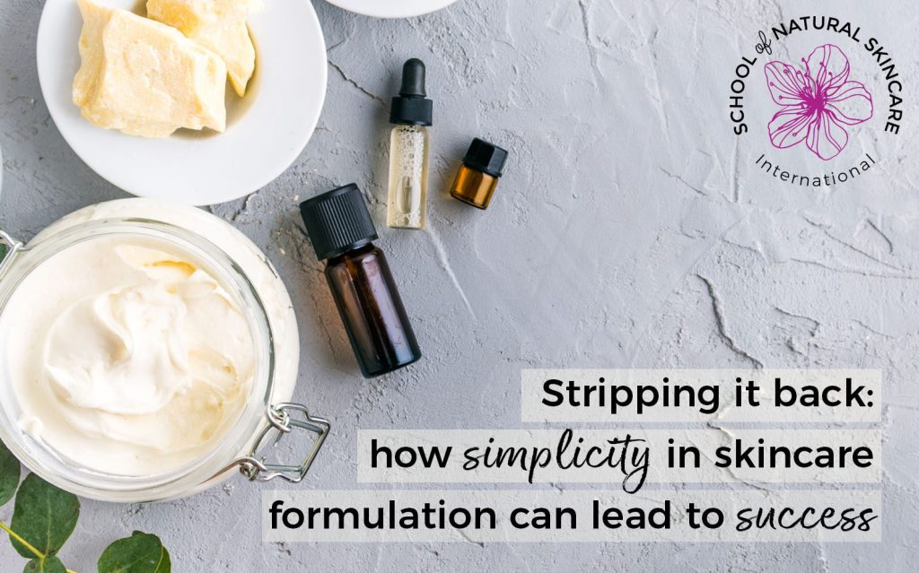 Sometimes more is just too much. Go back to basics with your skincare formulations and find the exact things that work the best for your skin, simply, naturally, and effectively.