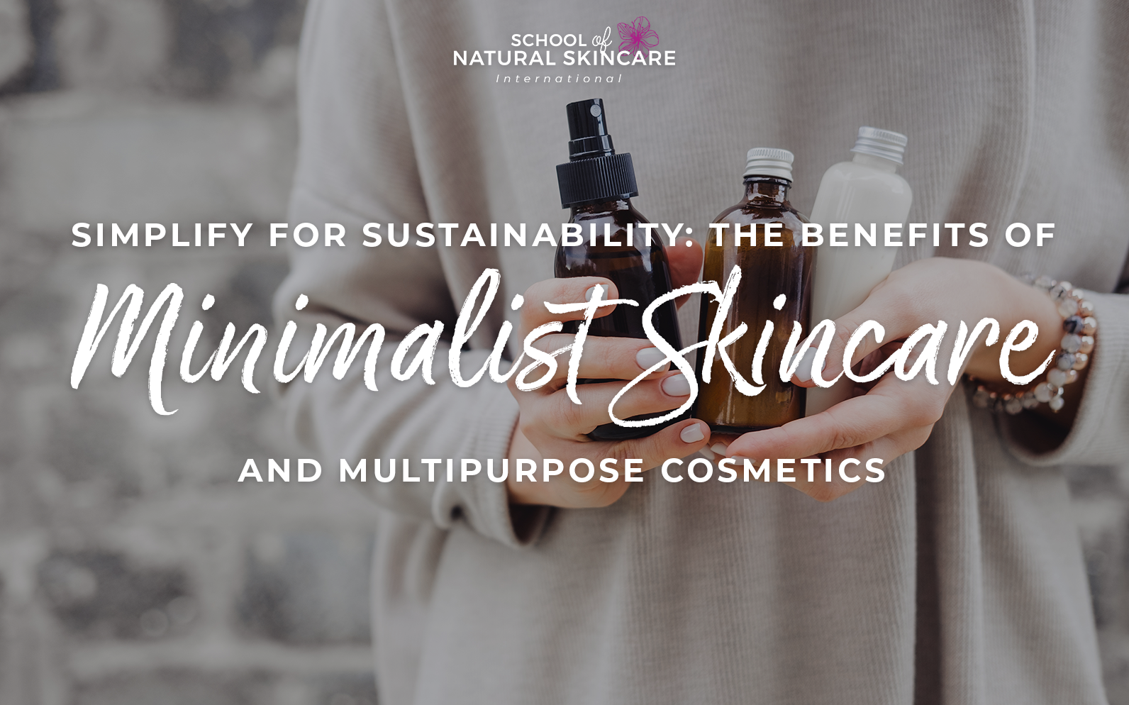 Simplify for Sustainability: The Benefits of Minimalist Skincare and 