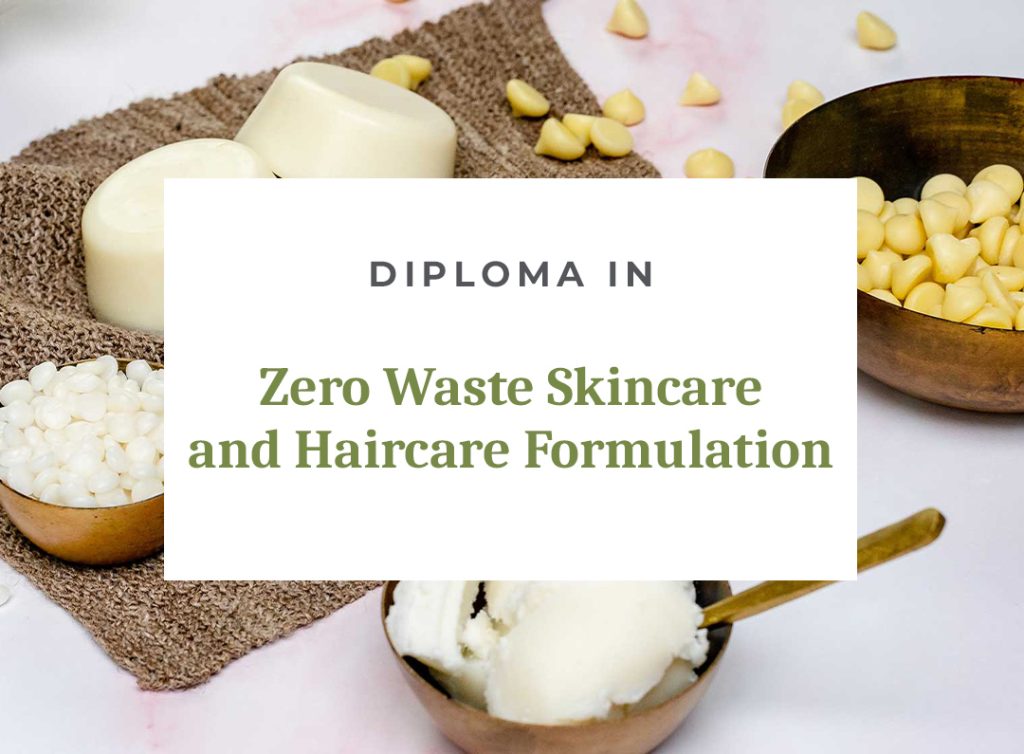 Zero waste skincare and haircare formulation diploma materials.