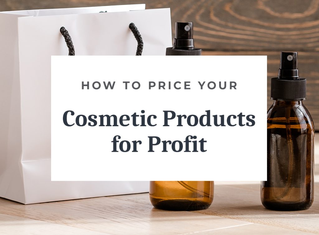 Pricing strategies for profitable cosmetic products.