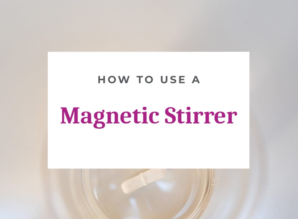 Guide: How to use a magnetic stirrer.