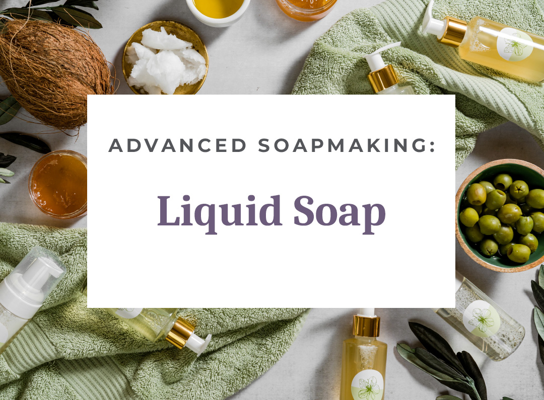 Advanced soapmaking ingredients and liquid soap bottles