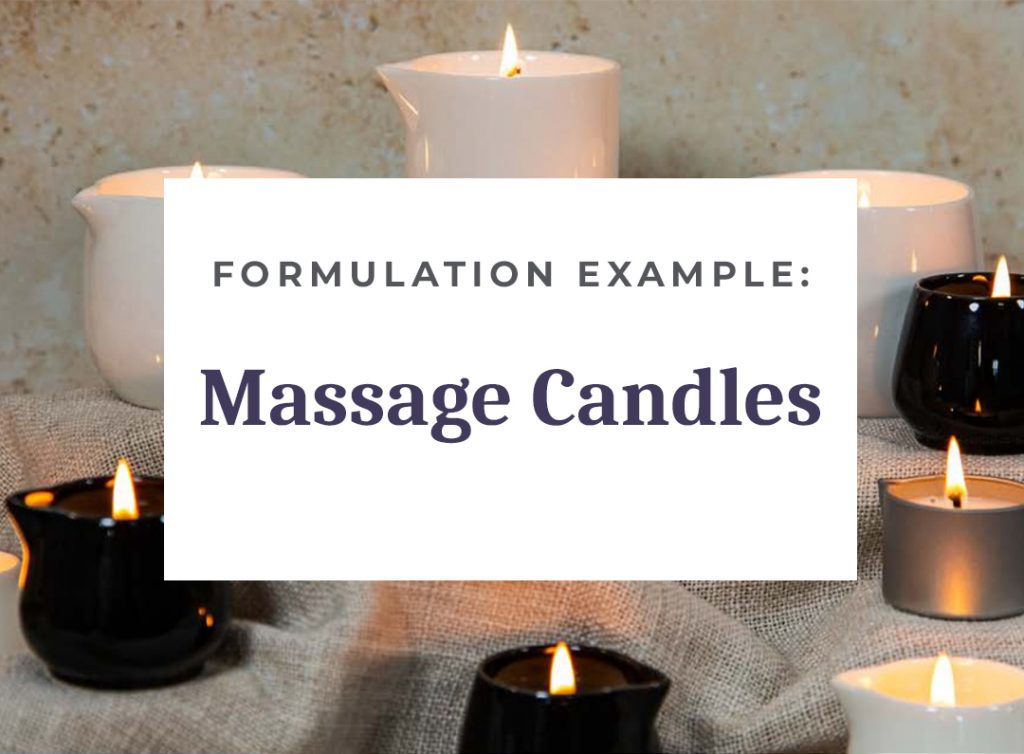 Formulation example: massage candles with lit flames.